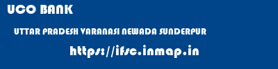 UCO BANK  UTTAR PRADESH VARANASI NEWADA SUNDERPUR  ifsc code